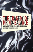 Tragedy of Mr No Balance