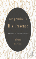 Promise Is His Presence: Why God Is Always Enough