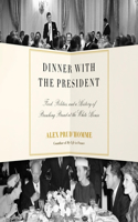 Dinner with the President