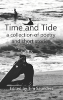 Tide and Time: a collection of poetry and short stories(29 Anthologies of Poetry and Short Stories)