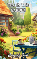 Tea in the Garden Coloring Book