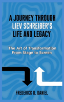 journey through liev Schreiber's life and legacy