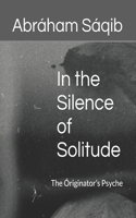 In the Silence of Solitude: The Óriginator's Psyche