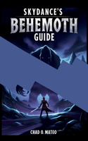 Skydances Behemoth Guide