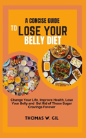 Concise Guide to Lose Your Belly Diet