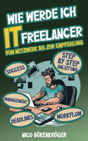 Wie werde Ich IT Freelancer