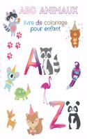 ABC ANIMAUX livre de coloriage pour enfant: mon premier livre de coloriage d'animaux pour les enfants de 4 à 8 ans; abc livre de coloriage alphabet et animaux; Adorable livre de coloriage zoo 