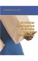 Artificial Intelligence Predicts Market Behaviors