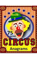 75 More Circus Anagrams
