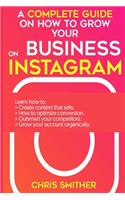 complete guide on how to grow your business on instagram