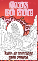 Lion de mer - Livre de coloriage pour adultes &#9999;&#65039;