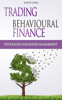 Trading Behavioural Finance - Psychology and Money Management