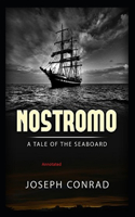 Nostromo, a Tale of the Seaboard Annotated