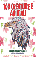 Libri da colorare per adulti - Insetti e animali realistici - 100 creature e Animali