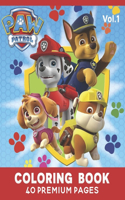 Paw Patrol Coloring Book Vol1: Interesting Coloring Book With 40 Images of your Favorite "Paw Patrol" Characters.