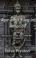 Ape-man King in America: Recovery from the 3100 BC Disaster