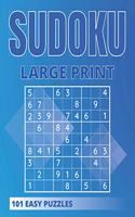 Sudoku Large Print 101 Easy Puzzles: One Puzzle Per Page With Room To Work