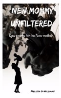 New Mommy Unfiltered