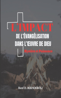 L'Impact de l'Evangelisation Dans l'Oeuvre de Dieu: Mystere Et Puissance