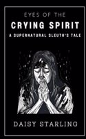 Eyes of the Crying Spirit