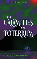 The Calamities of Toterrum