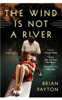 The Wind Is Not a River: (English)