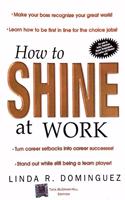 How To Shine At Work