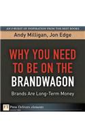 Why You Need to Be on the Brandwagon: Brands Are Long-Term Money