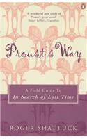 Proust's Way: A Field Guide to "In Search of Lost Time"