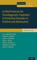 Unified Protocols for Transdiagnostic Treatment of Emotional Disorders in Children and Adolescents