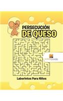 Persecución De Queso