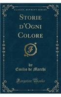 Storie d'Ogni Colore (Classic Reprint): (Italian)