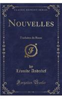 Nouvelles: Traduites Du Russe (Classic Reprint): Traduites Du Russe (Classic Reprint)