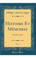 Histoire Et Mémoires, Vol. 1: Deuxième Année (Classic Reprint)