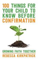 100 Things for your Child to know before Confirmation