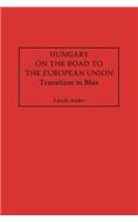 Hungary on the Road to the European Union