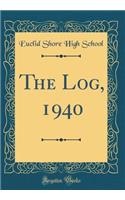 The Log, 1940 (Classic Reprint)