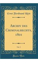 Archiv Des Criminalrechts, 1801, Vol. 3 (Classic Reprint)