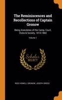 The Reminiscences and Recollections of Captain Gronow