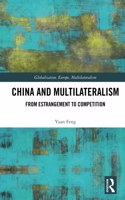 China and Multilateralism: From Estrangement to Competition