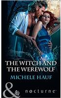 The Witch And The Werewolf (Mills & Boon Nocturne) (The Decadent Dames, Book 3)