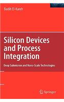 Silicon Devices and Process Integration: Deep Submicron and Nano-Scale Technologies