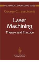 Laser Machining: Theory and Practice