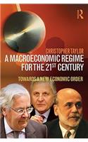 Macroeconomic Regime for the 21st Century