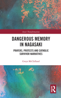 Dangerous Memory in Nagasaki