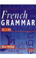 French Grammar 11-14 Pupil Book