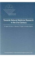 Towards Natural Medicine Research in the 21st Century: (v.1157 International Congress S.)