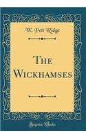 The Wickhamses (Classic Reprint)
