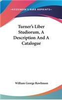 Turner's Liber Studiorum, A Description And A Catalogue