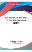 Introduction To The Books Of The New Testament (1913)